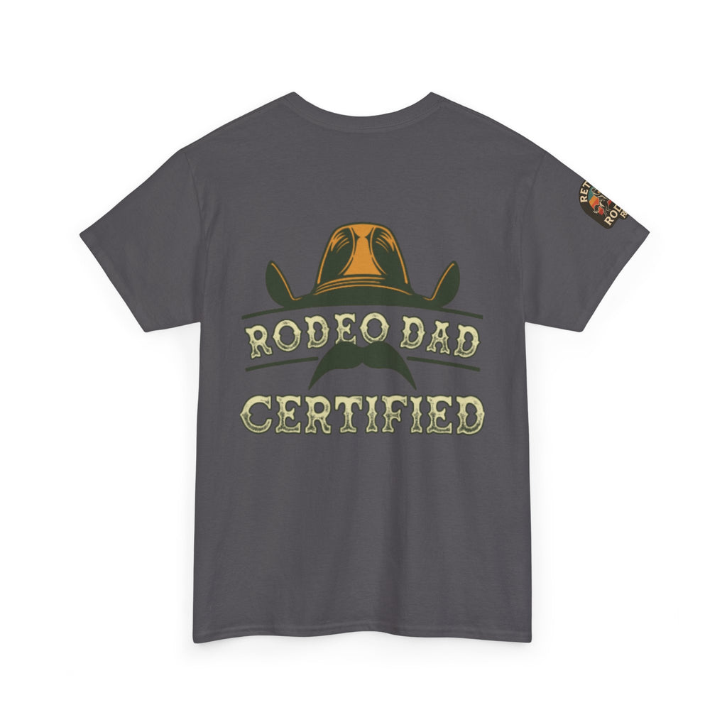 Rodeo Dad Certified Unisex Heavy Cotton Tee