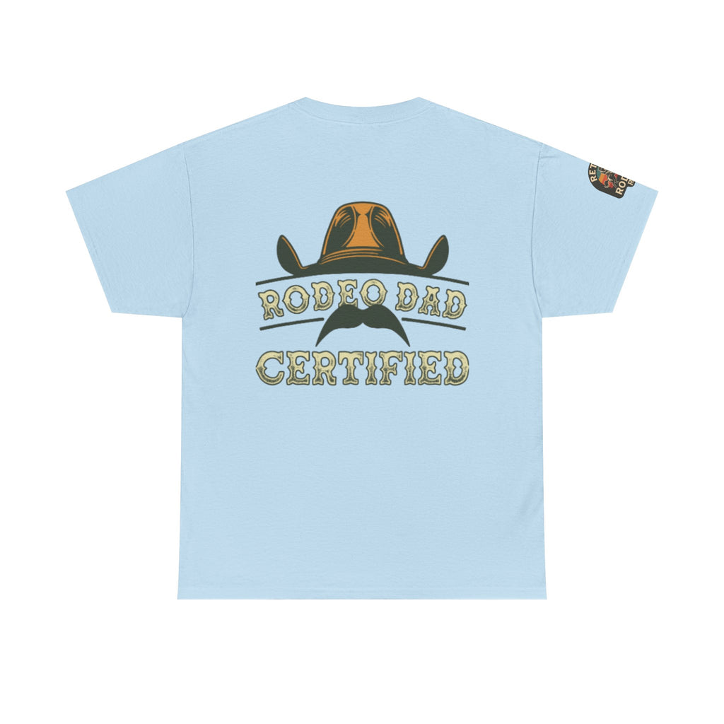 Rodeo Dad Certified Unisex Heavy Cotton Tee